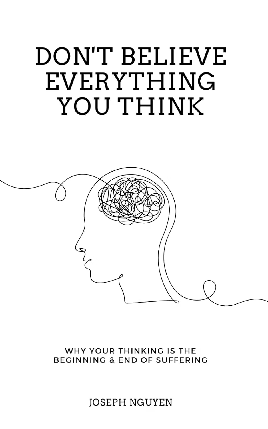 Don’t Believe Everything You&nbsp;Think